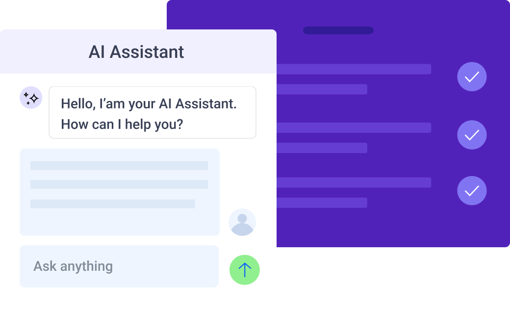 nterface showing an AI Assistant chat window with a greeting message: “Hello, I’m your AI Assistant. How can I help you?” Below the message is a text input field labeled “Ask anything” with a green send button. In the background, a blurred checklist or task interface with checkmarks is partially visible.