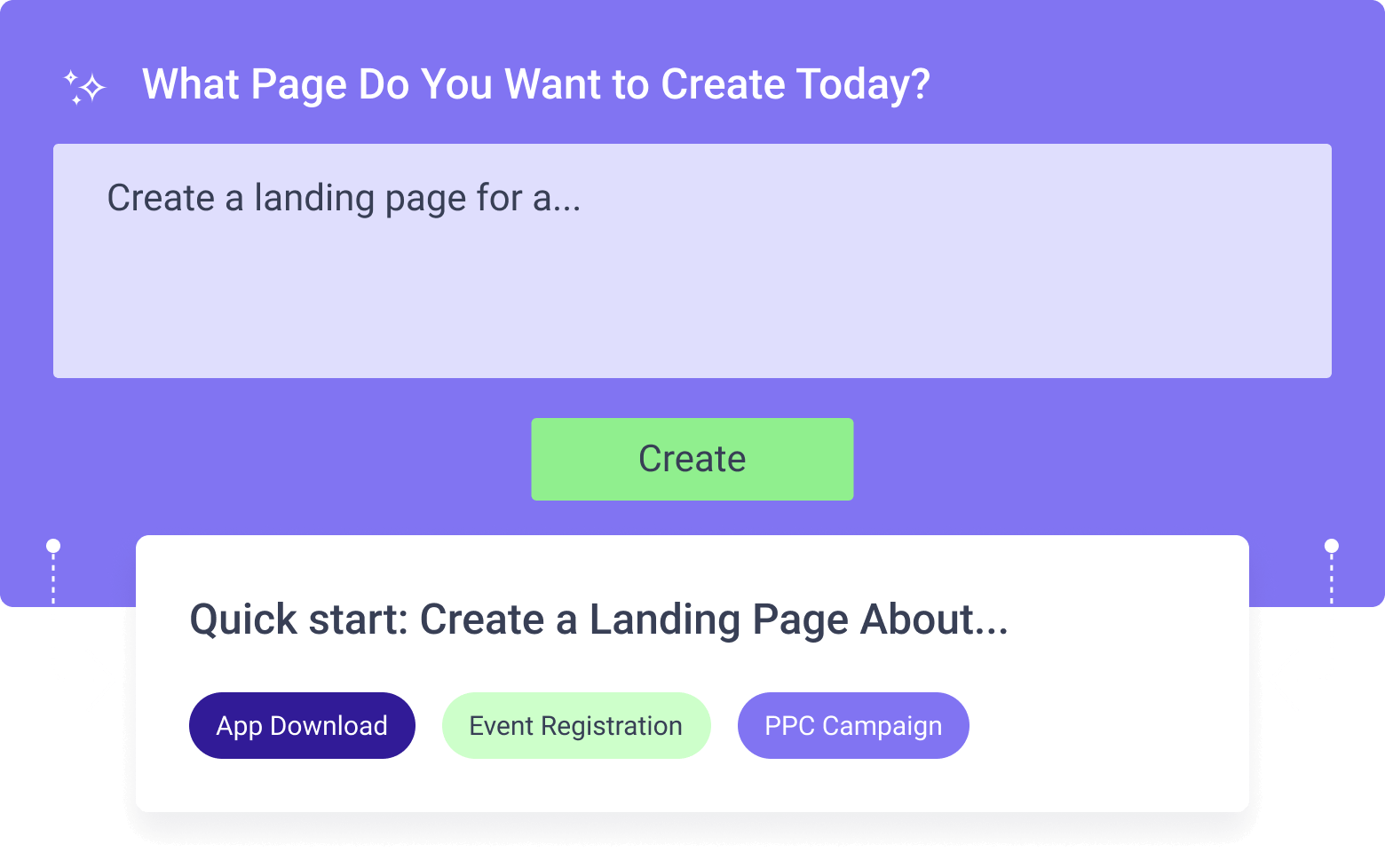 Screenshot of a landing page builder tool with a text field asking “What Page Do You Want to Create Today?,” a green Create button, and quick start options for app download and event registration.